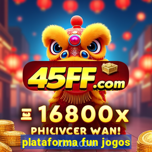 plataforma fun jogos